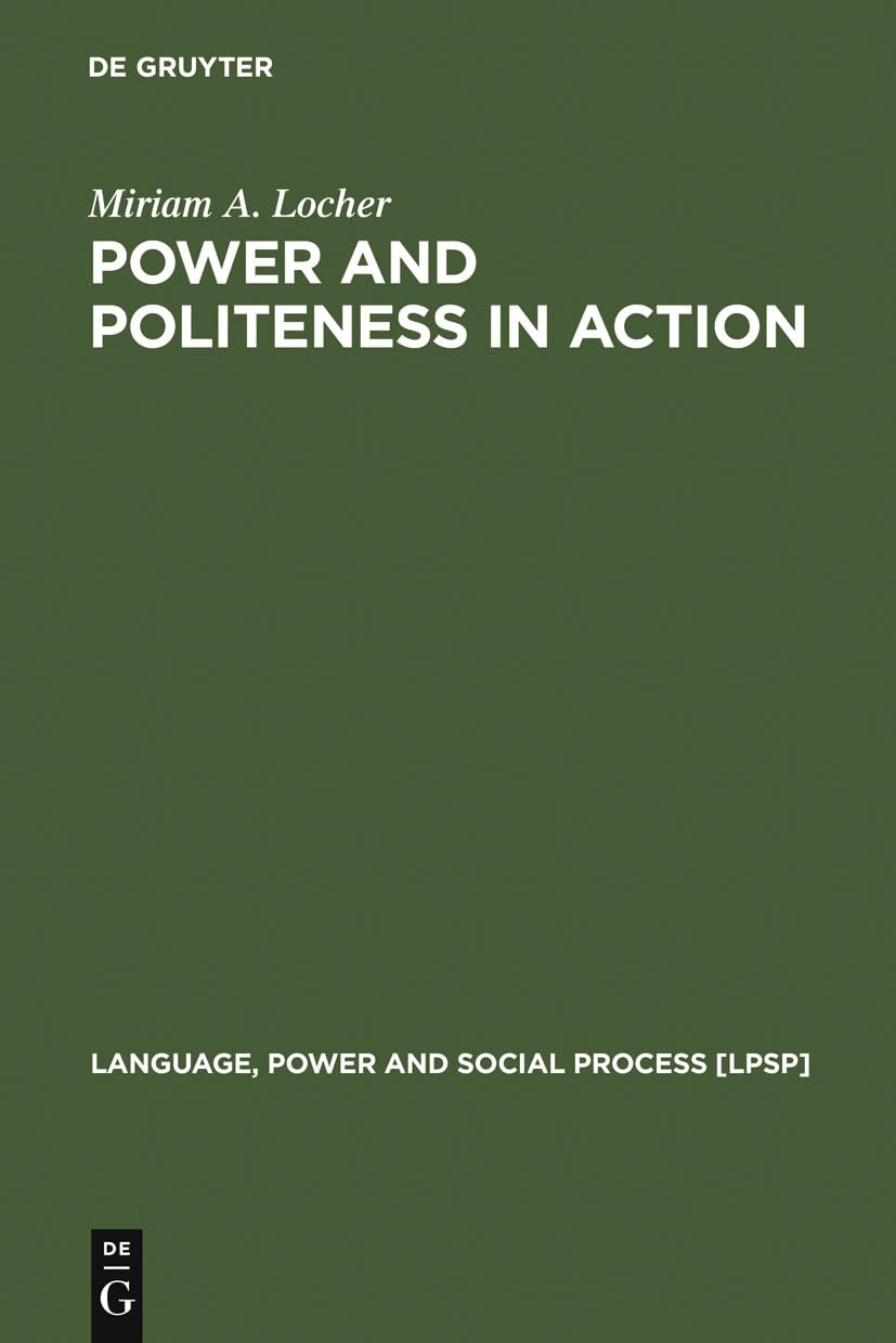 Power and Politeness in Action Social Sciences