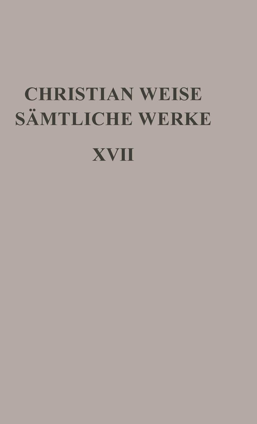 Romane I: (Ausgaben deutscher Literatur des 15. bis 18. Jahrhunderts, 164, Band 17) Contemporary literature