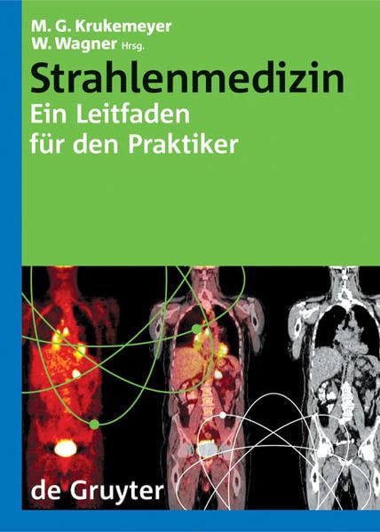 Strahlenmedizin: Ein Leitfaden für den Praktiker (Leitfäden für den Praktiker) Medicine