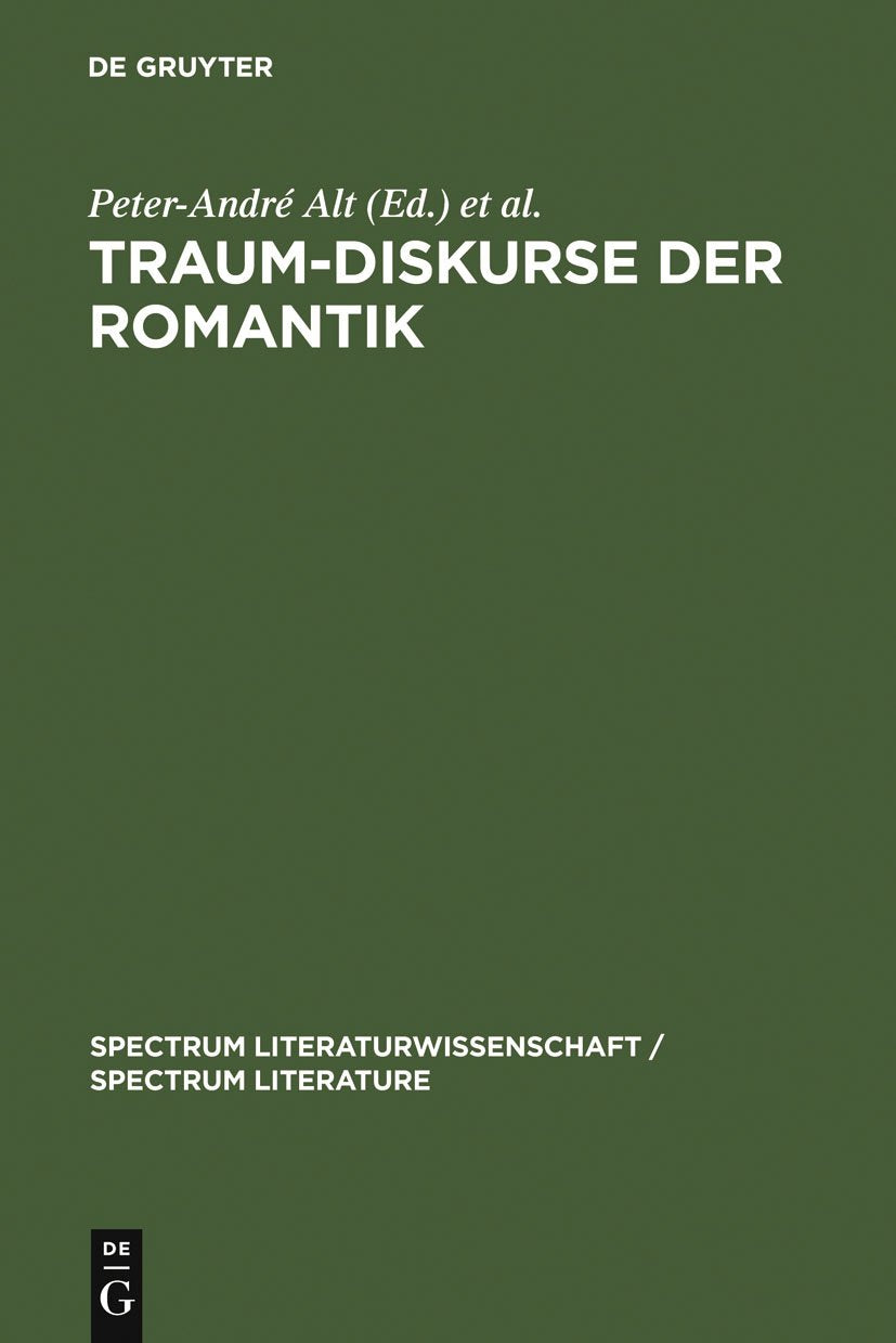 Traum-Diskurse der Romantik (spectrum Literaturwissenschaft / spectrum Literature, 4, Band 4) Contemporary literature