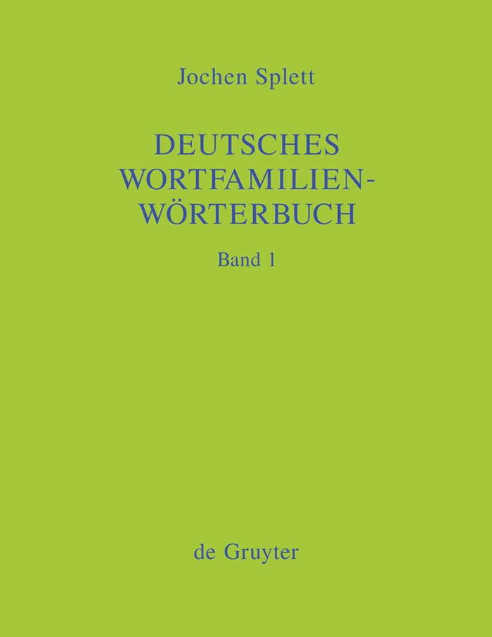 Deutsches Wortfamilienwörterbuch: Analyse der Wortfamilienstrukturen der deutschen Gegenwartssprache, zugleich Grundlegung einer zukünftigen Strukturgeschichte des deutschen Wortschatzes Social Sciences