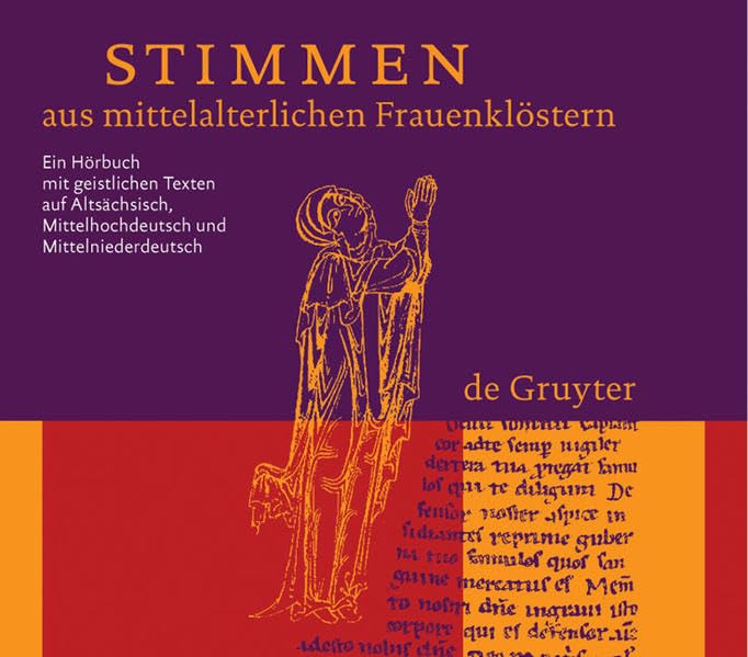 Stimmen aus mittelalterlichen Frauenklöstern: Ein Hörbuch mit geistlichen Texten auf Altsächsisch, Mittelhochdeutsch und Mittelniederdeutsch Contemporary literature