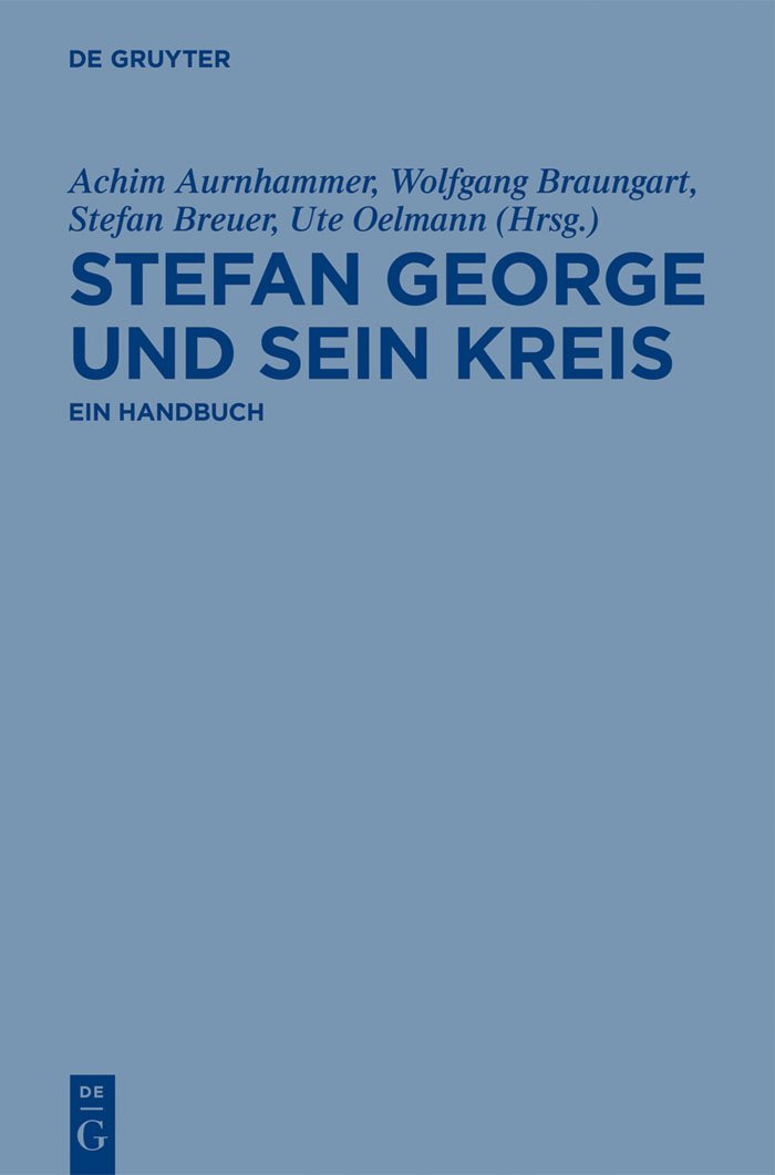 Stefan George und sein Kreis: Ein Handbuch Contemporary literature