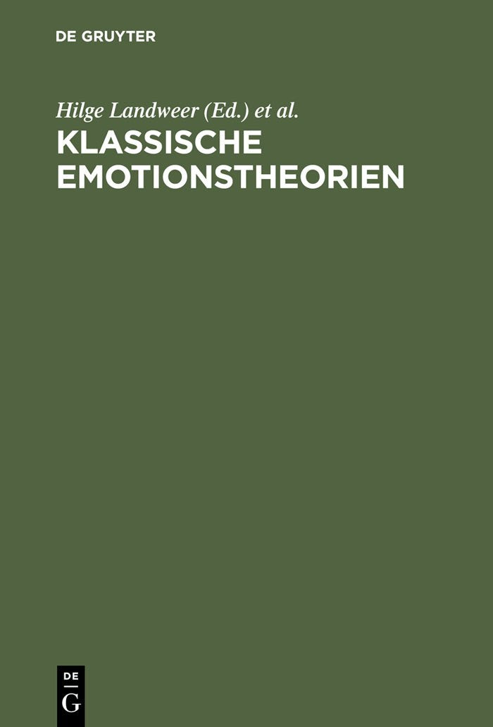 Klassische Emotionstheorien: Von Platon bis Wittgenstein Philosophy