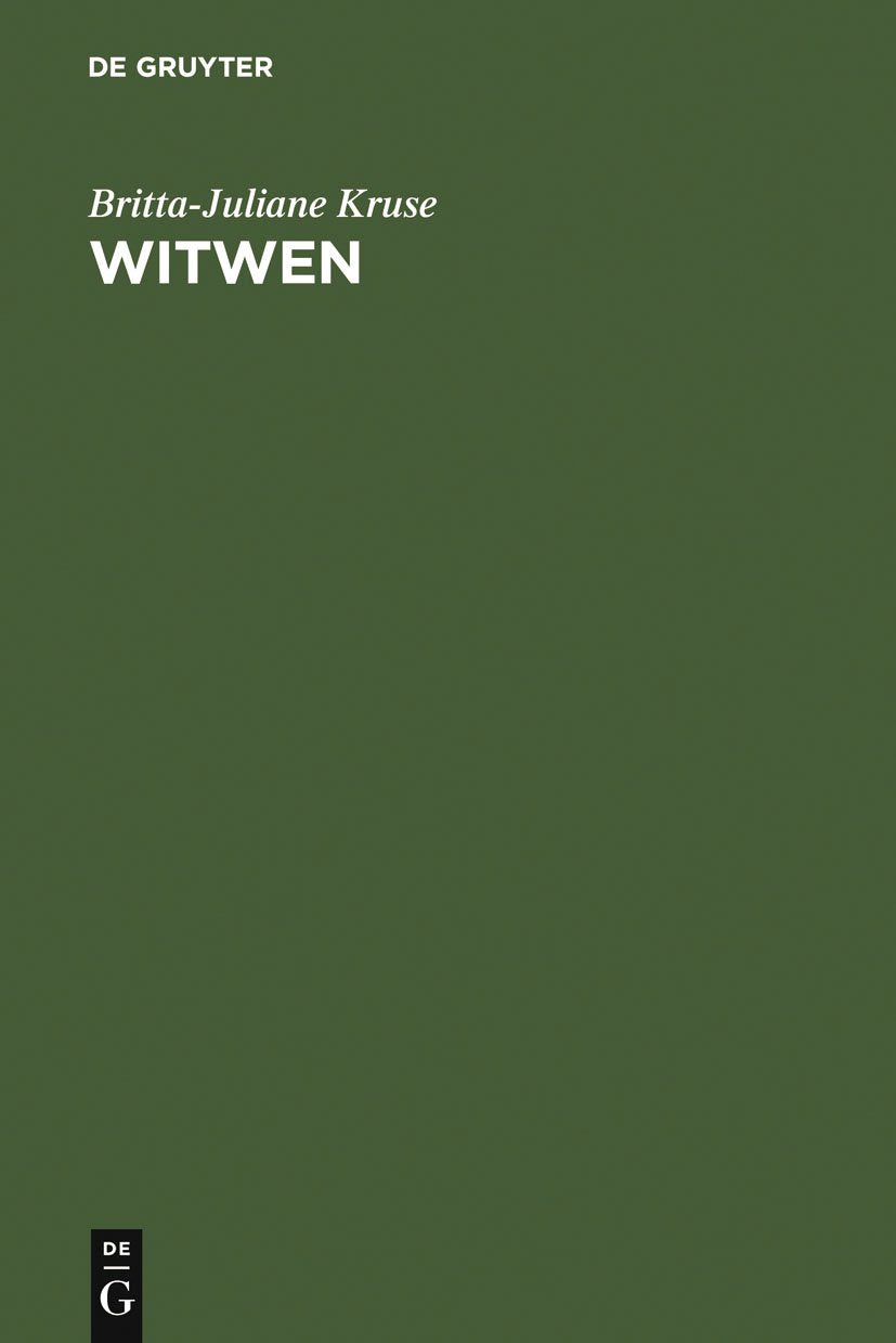Witwen: Kulturgeschichte eines Standes in Spätmittelalter und Früher Neuzeit Social Sciences