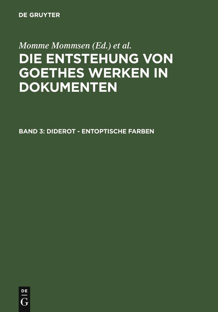 Diderot - Entoptische Farben (Die Entstehung von Goethes Werken in Dokumenten, Band 3) Contemporary literature
