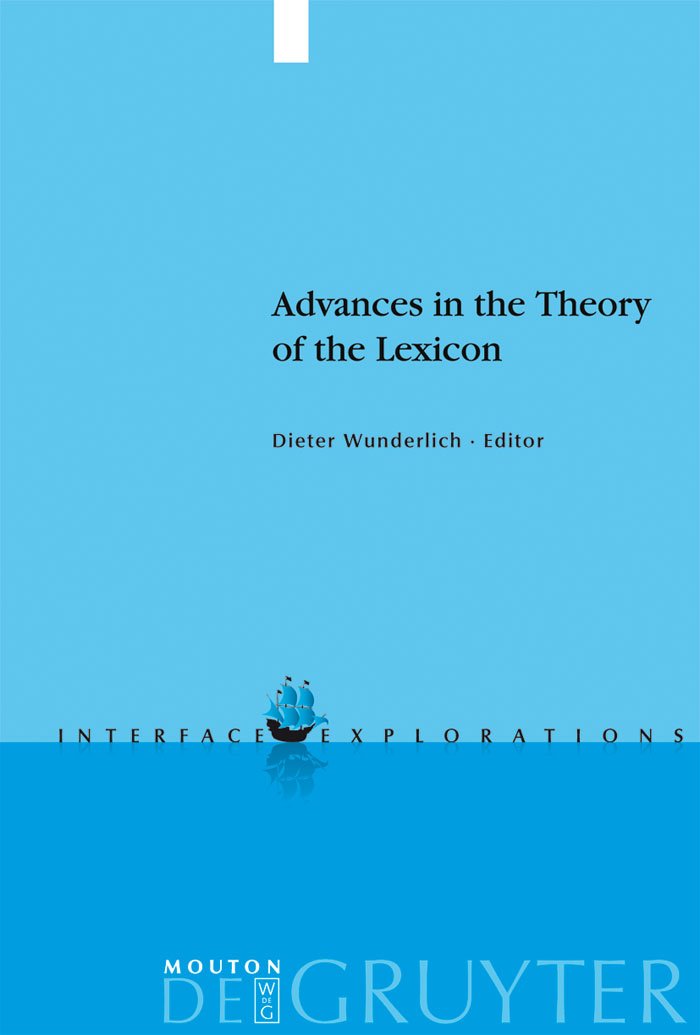 Advances in the Theory of the Lexicon (Interface Explorations , 13) Social Sciences