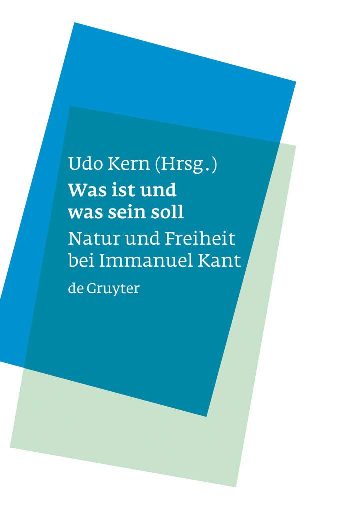 Was ist und was sein soll: Natur und Freiheit bei Immanuel Kant Philosophy