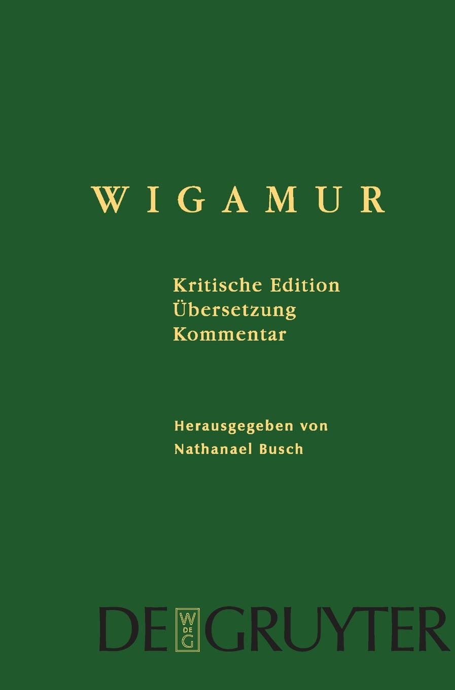 Wigamur: Kritische Edition – Übersetzung – Kommentar Contemporary literature