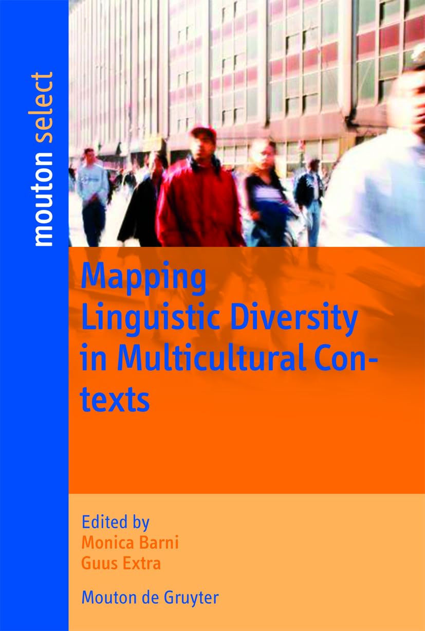 Mapping Linguistic Diversity in Multicultural Contexts (Contributions to the Sociology of Language , 94, Band 94) Social Sciences