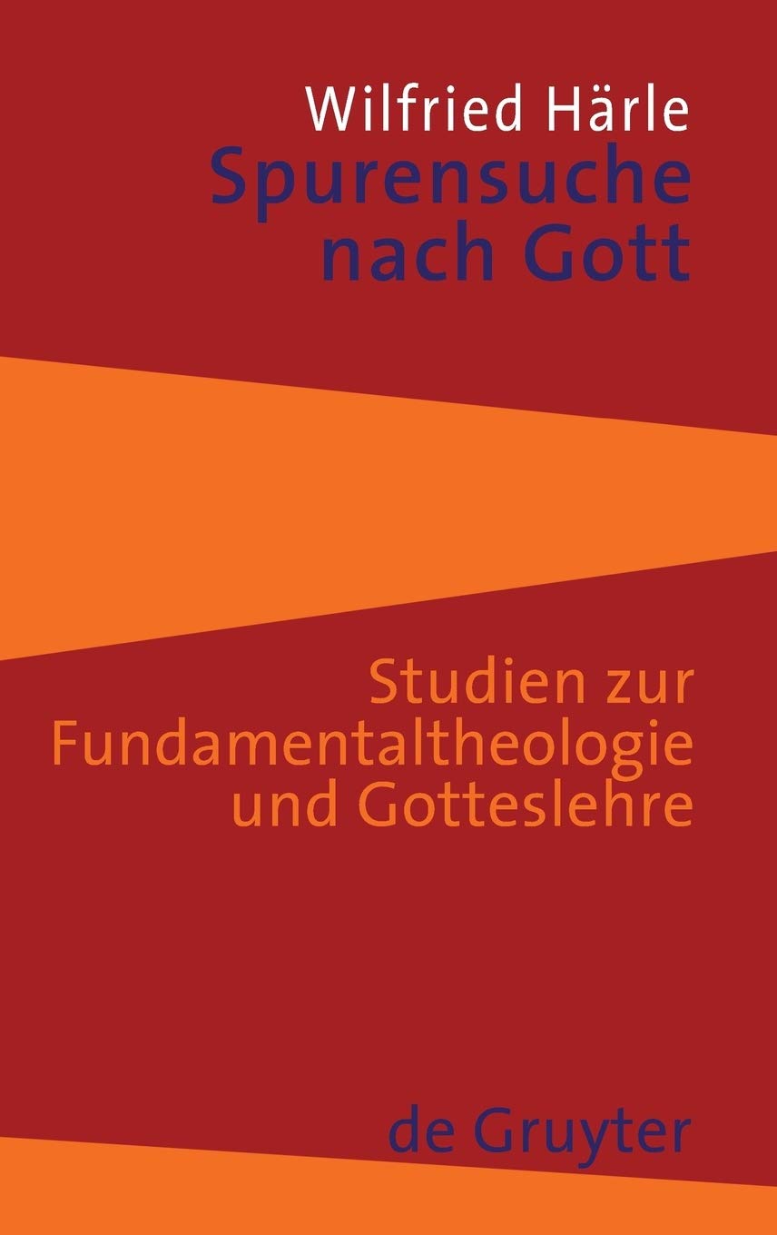 Spurensuche nach Gott: Studien zur Fundamentaltheologie und Gotteslehre Foreign Languages ​​& Dictionaries