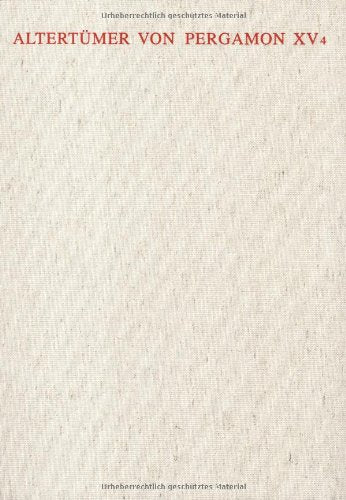 Das Gebäude mit dem Podiensaal in der Stadtgrabung von Pergamon: Studien zu sakralen Banketträumen mit Liegepodien in der Antike (Altertümer von Pergamon. Die Stadtgrabung, Band 4) Philosophy