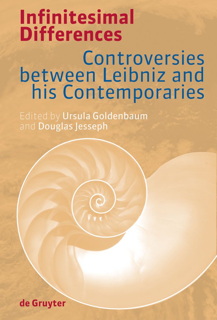 Infinitesimal Differences: Controversies Between Leibniz and His Contemporaries book