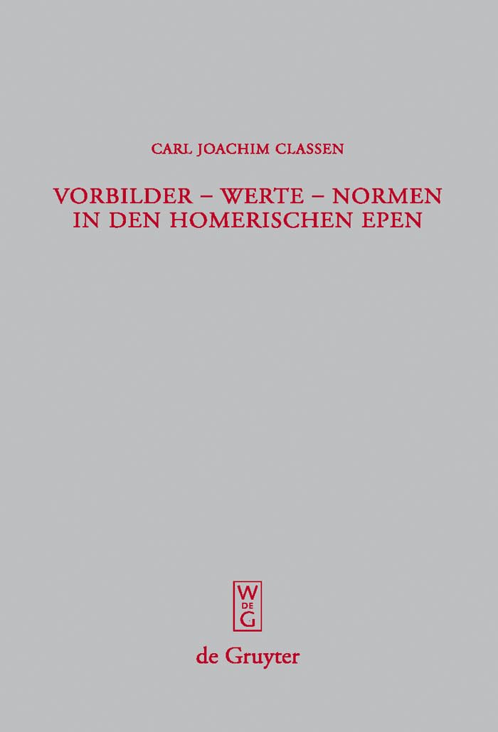 Vorbilder - Werte - Normen in den homerischen Epen (Beiträge zur Altertumskunde, 260, Band 260) Philosophy