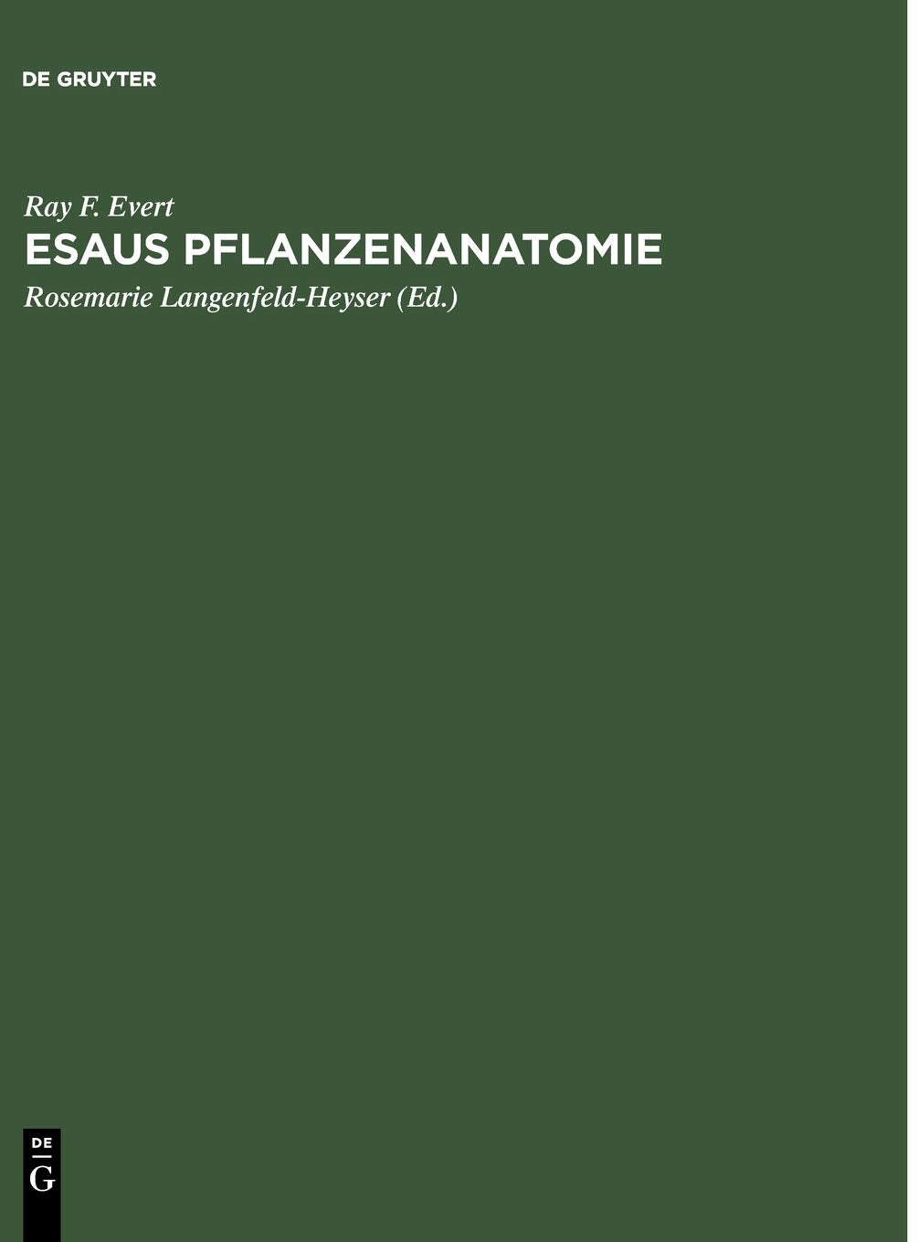 Esaus Pflanzenanatomie: Meristeme, Zellen und Gewebe der Pflanzen - ihre Struktur, Funktion und Entwicklung Mathematics