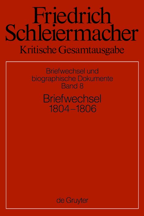 Briefwechsel 1804-1806: (Briefe 1831-2172) (Kritische Gesamtausgabe) Philosophy