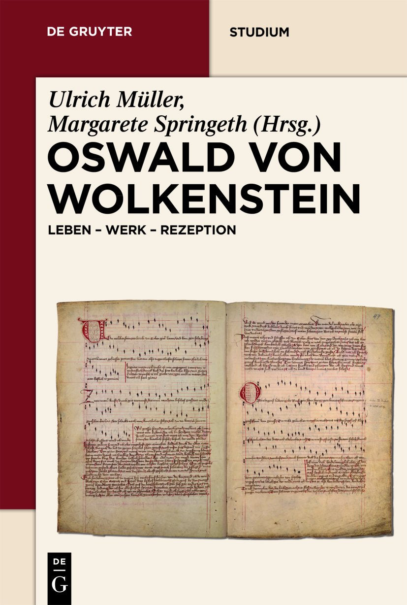 Oswald von Wolkenstein: Leben - Werk - Rezeption (De Gruyter Studium) Poetry