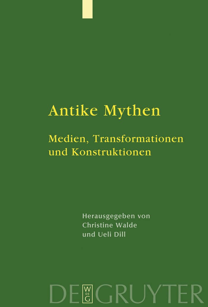 Antike Mythen: Medien, Transformationen und Konstruktionen Contemporary literature