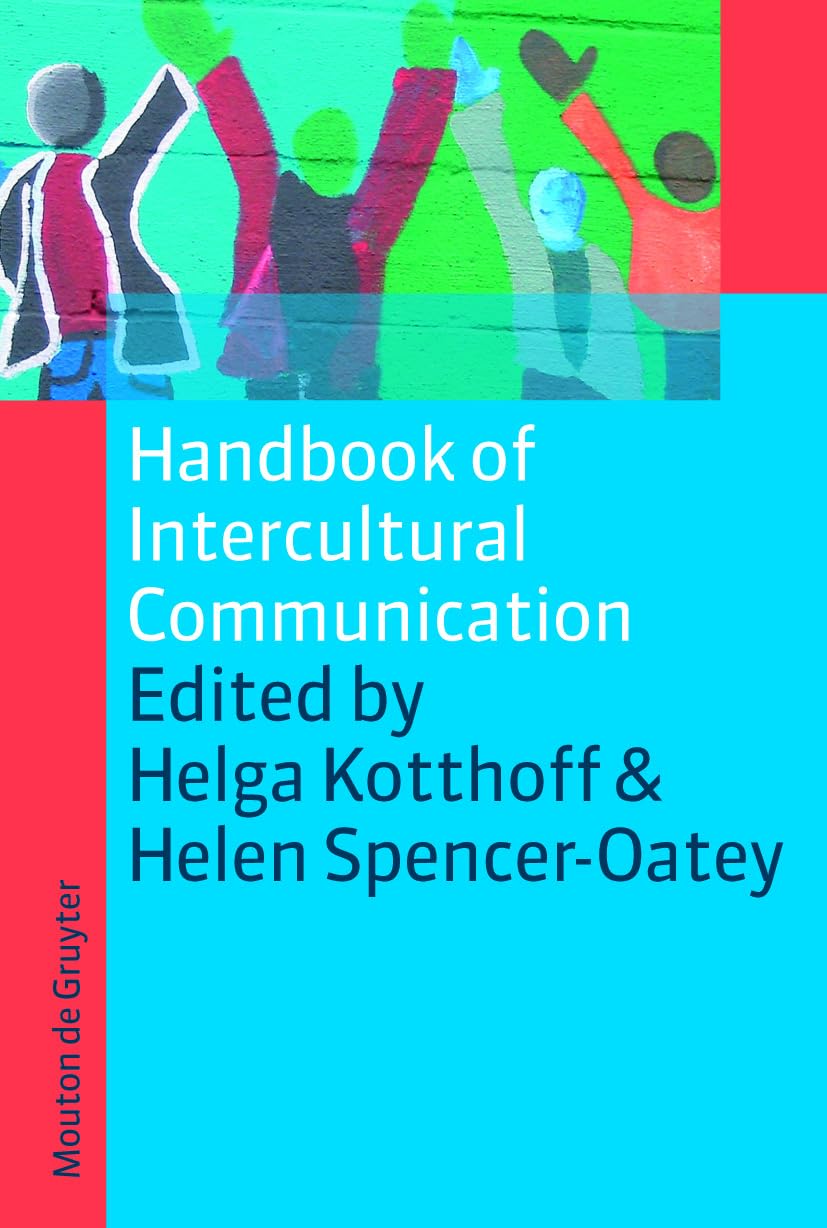Handbook of Intercultural Communication (Handbooks of Applied Linguistics , 7) Social Sciences