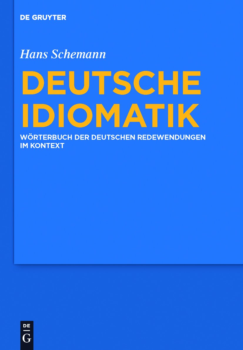 Deutsche Idiomatik: Wörterbuch der deutschen Redewendungen im Kontext Social Sciences
