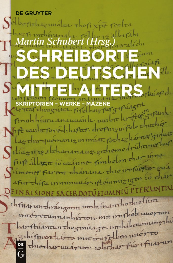 Schreiborte des deutschen Mittelalters: Skriptorien – Werke – Mäzene Social Sciences