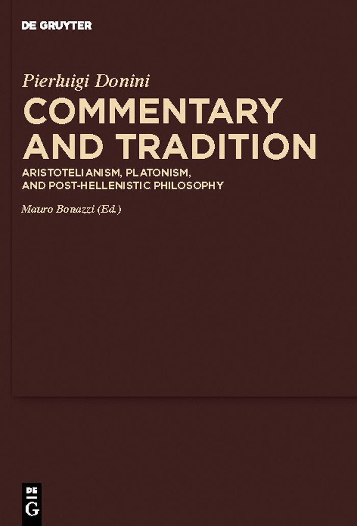 Commentary and Tradition: Aristotelianism, Platonism, and Post-Hellenistic Philosophy book