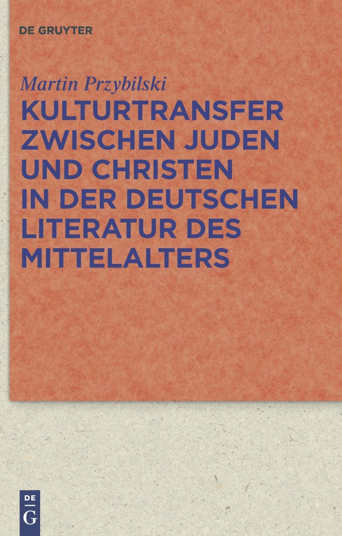 Kulturtransfer zwischen Juden und Christen in der deutschen Literatur des Mittelalters (Quellen und Forschungen zur Literatur- und Kulturgeschichte, 61 (295), Band 61) Books
