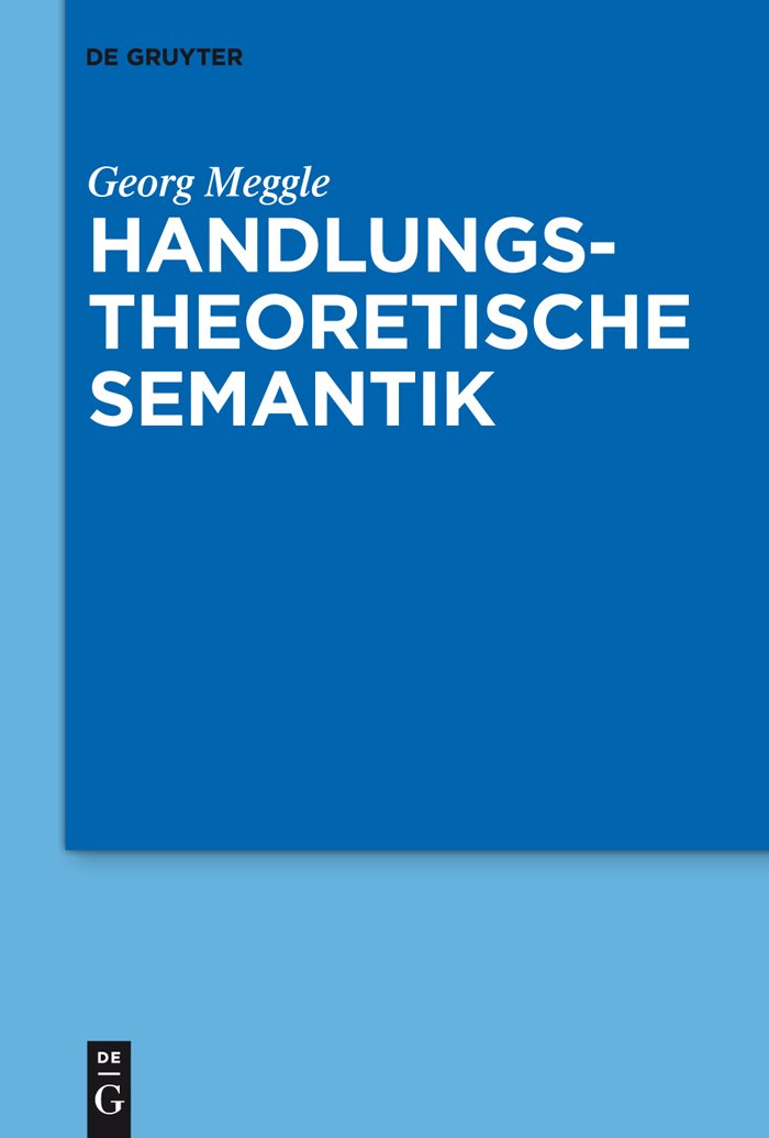 Handlungstheoretische Semantik: Habilitationsschrift Philosophy