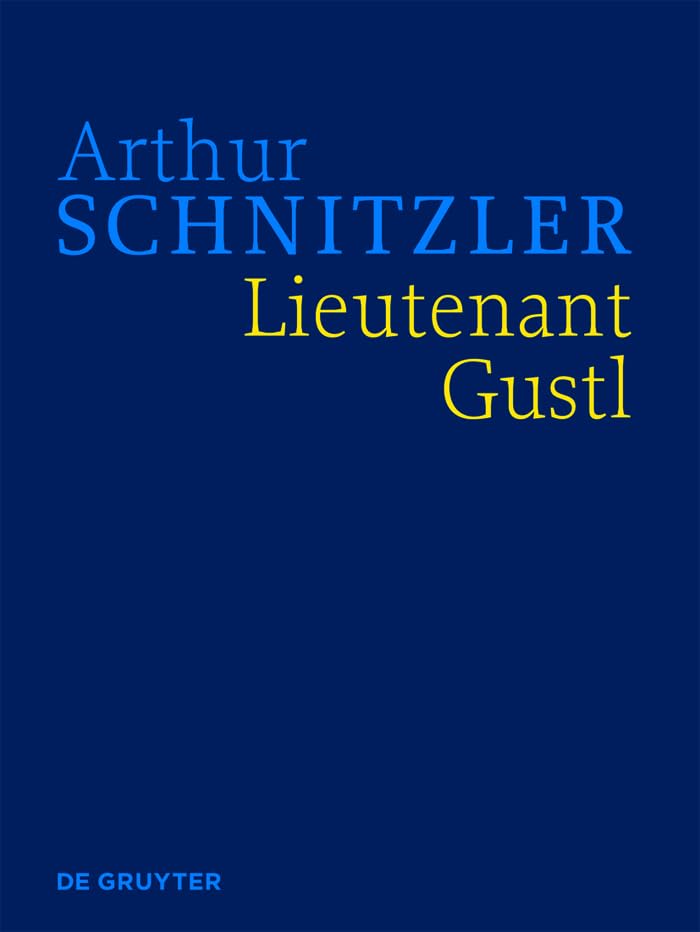 Lieutenant Gustl: Historisch-kritische Ausgabe (Werke in historisch-kritischen Ausgaben) Contemporary literature