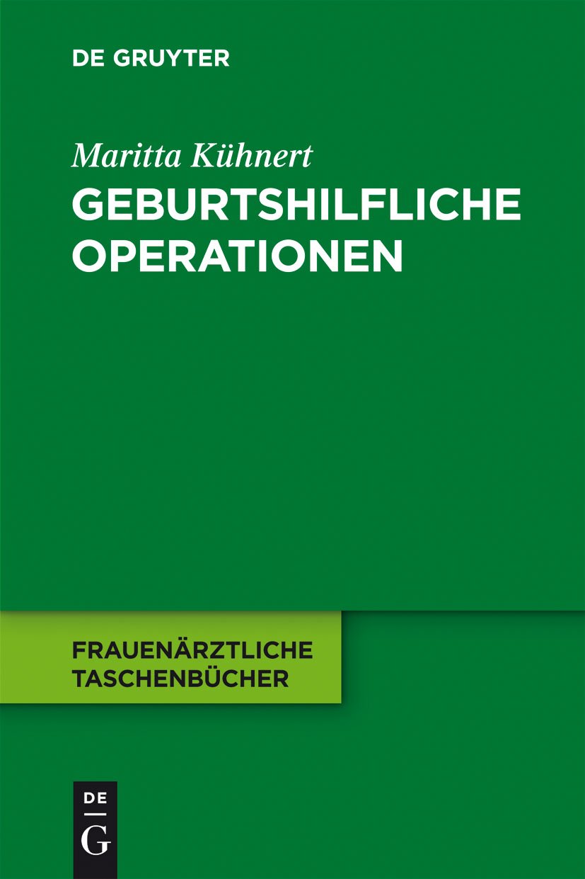 Geburtshilfliche Operationen (Frauenärztliche Taschenbücher) Medicine