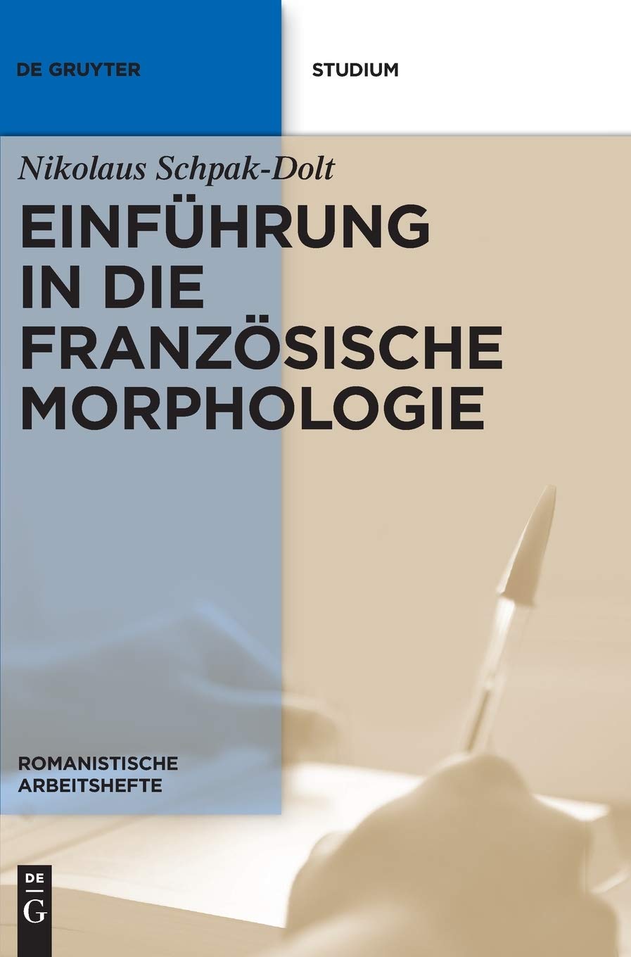 Einführung in die französische Morphologie (Romanistische Arbeitshefte, 36, Band 36) Social Sciences