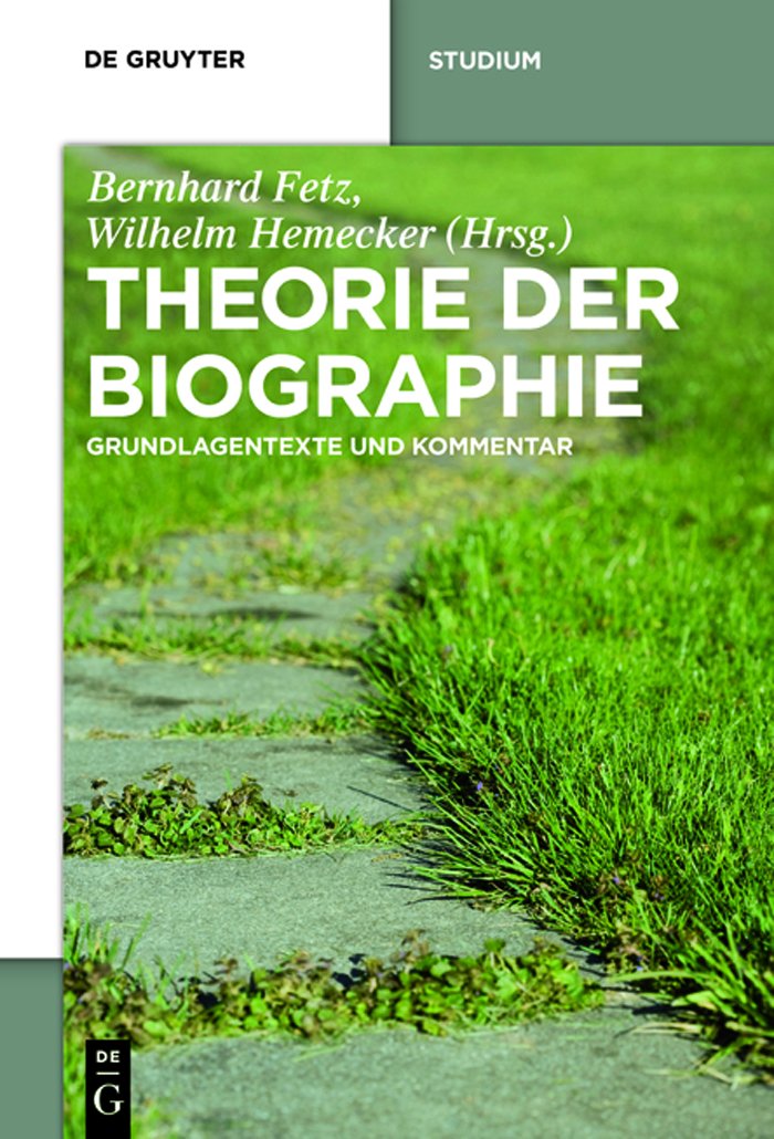 Theorie der Biographie: Grundlagentexte Und Kommentar (De Gruyter Studium) Contemporary literature