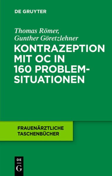 Kontrazeption mit Oc in 160 Problemsituationen (Frauenärztliche Taschenbücher) Medicine