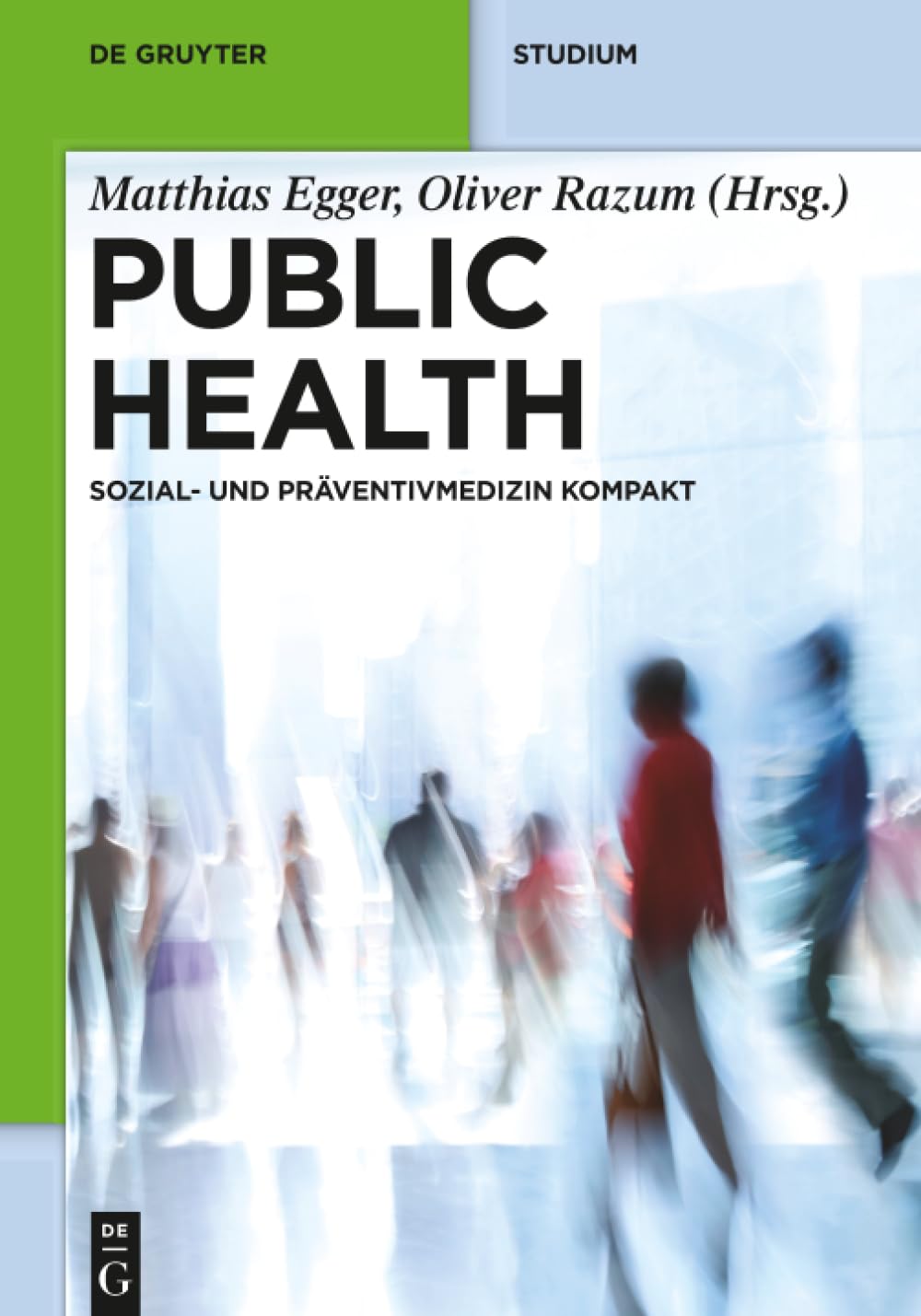 Public Health: Sozial- Und Präventivmedizin Kompakt (De Gruyter Studium) Medicine