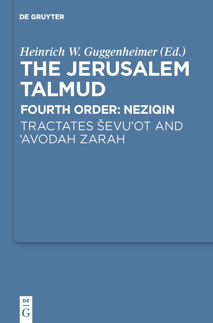 Tractates Ševu'ot and 'Avodah Zarah: Neziqin (Studia Judaica, 61) Religion & Esotericism