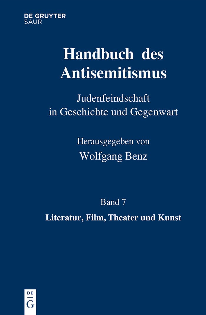 Literatur, Film, Theater und Kunst: Film, Theater, Literatur und Kunst (Handbuch des Antisemitismus) Social Sciences