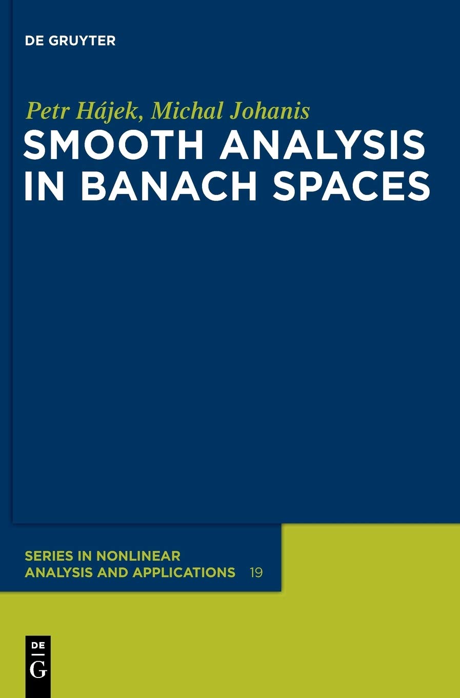 Smooth Analysis in Banach Spaces (De Gruyter Series in Nonlinear Analysis and Applications, 19) Reference Books