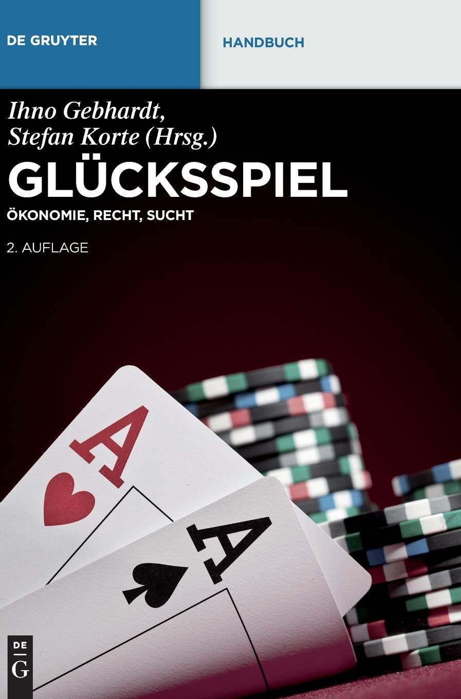Glücksspiel: Ökonomie, Recht, Sucht (De Gruyter Handbuch) Law
