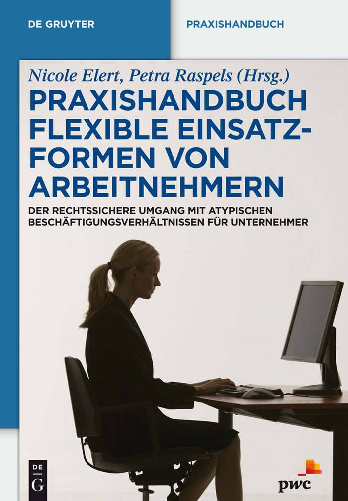 Praxishandbuch Flexible Einsatzformen von Arbeitnehmern Law