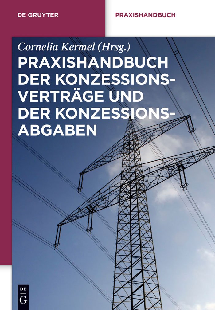 Praxishandbuch der Konzessionsverträge und der Konzessionsabgaben Law