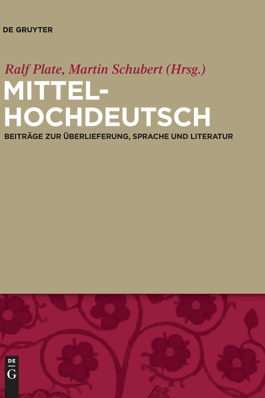 Mittelhochdeutsch: Beiträge zur Überlieferung, Sprache und Literatur Social Sciences