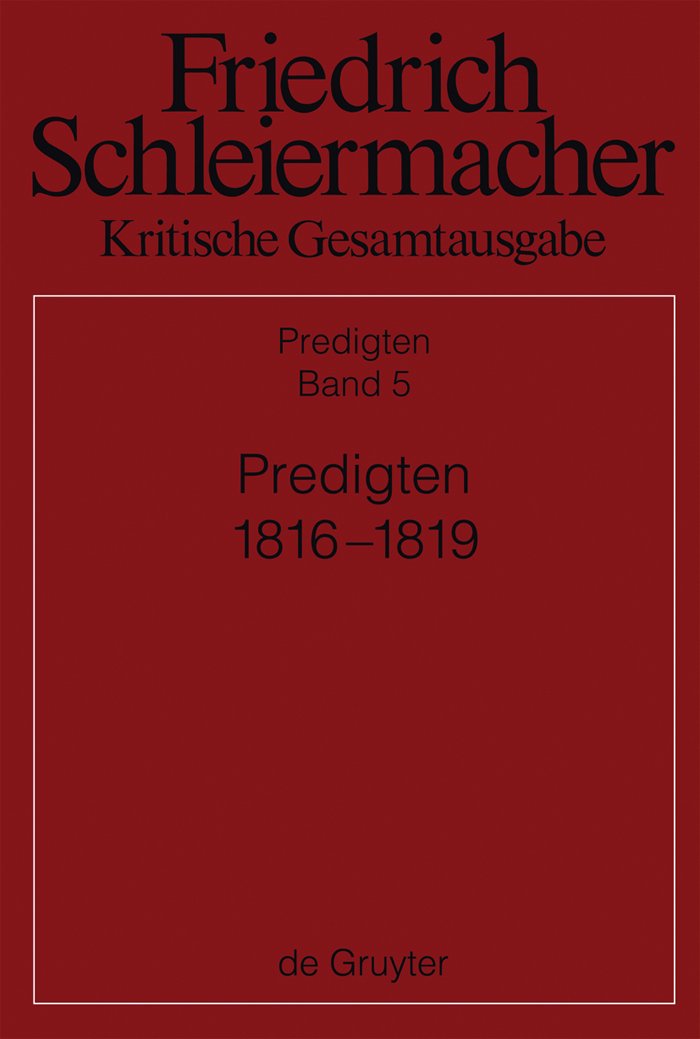 Predigten 1816-1819 (Kritische Gesamtausgabe, Band 5) Philosophy