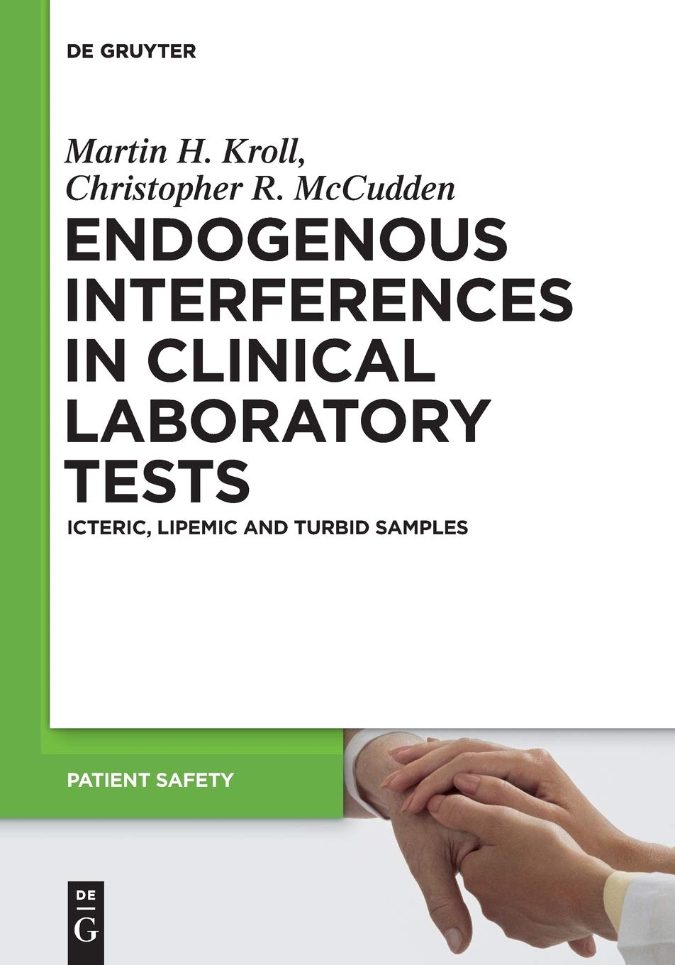 Endogenous Interferences in Clinical Laboratory Tests: Icteric, Lipemic and Turbid Samples (Patient Safety, 5, Band 5) Medicine