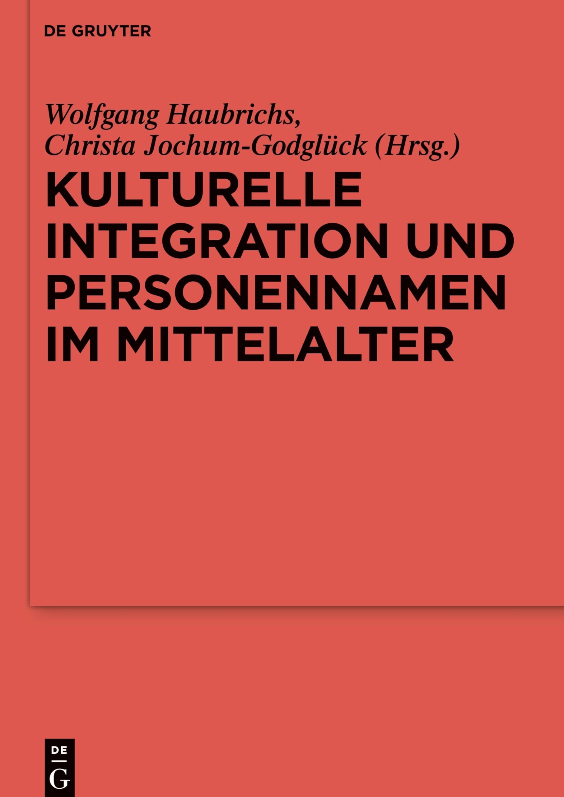 Kulturelle Integration und Personennamen im Mittelalter (Ergänzungsbände zum Reallexikon der Germanischen Altertumskunde, 108, Band 108) Philosophy