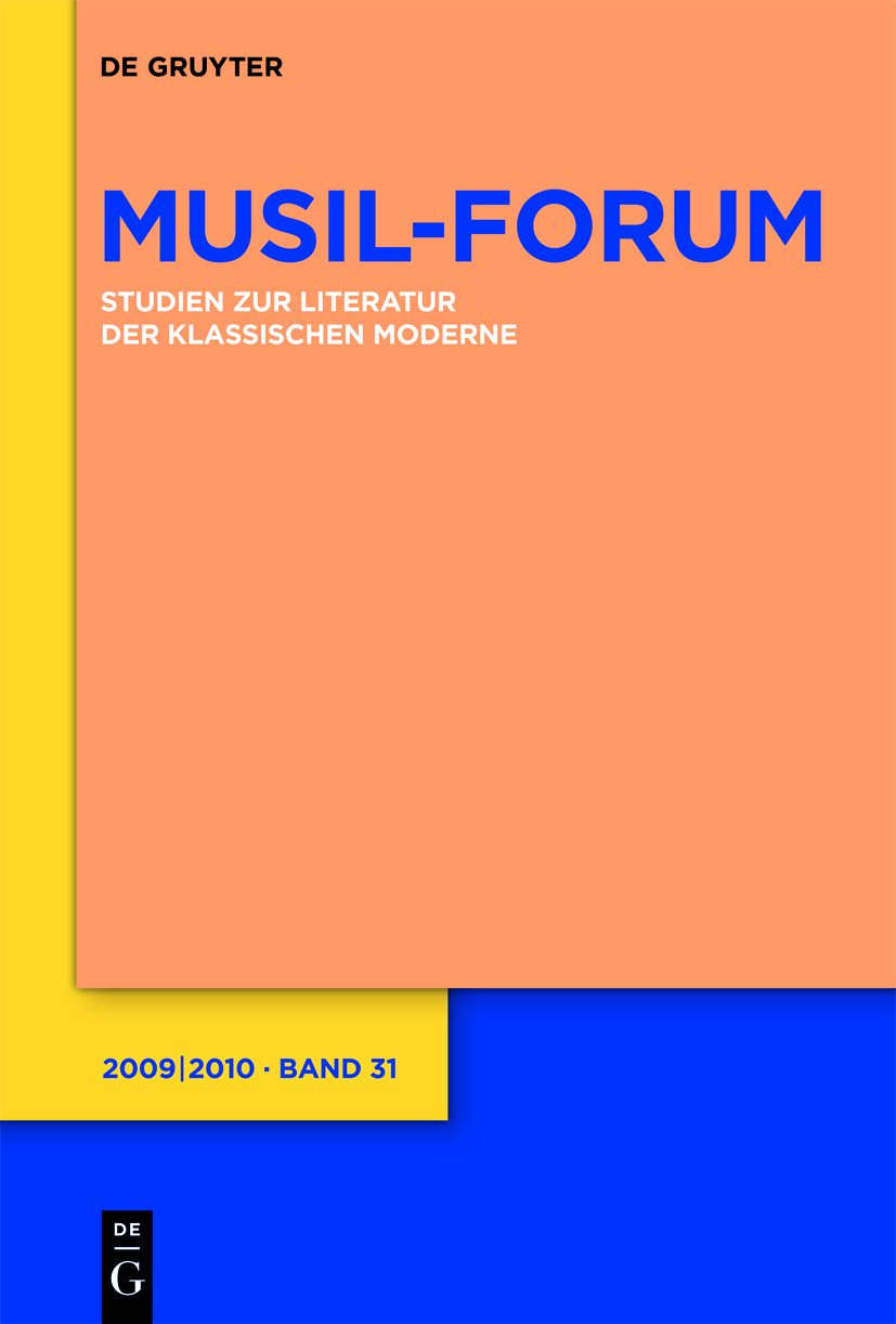 2009/2010: Studien Zur Literatur Der Klassischen Moderne: Im Auftrag Der Internationalen Robert-musil-gesellschaft (Musil-Forum, Band 31) Contemporary literature