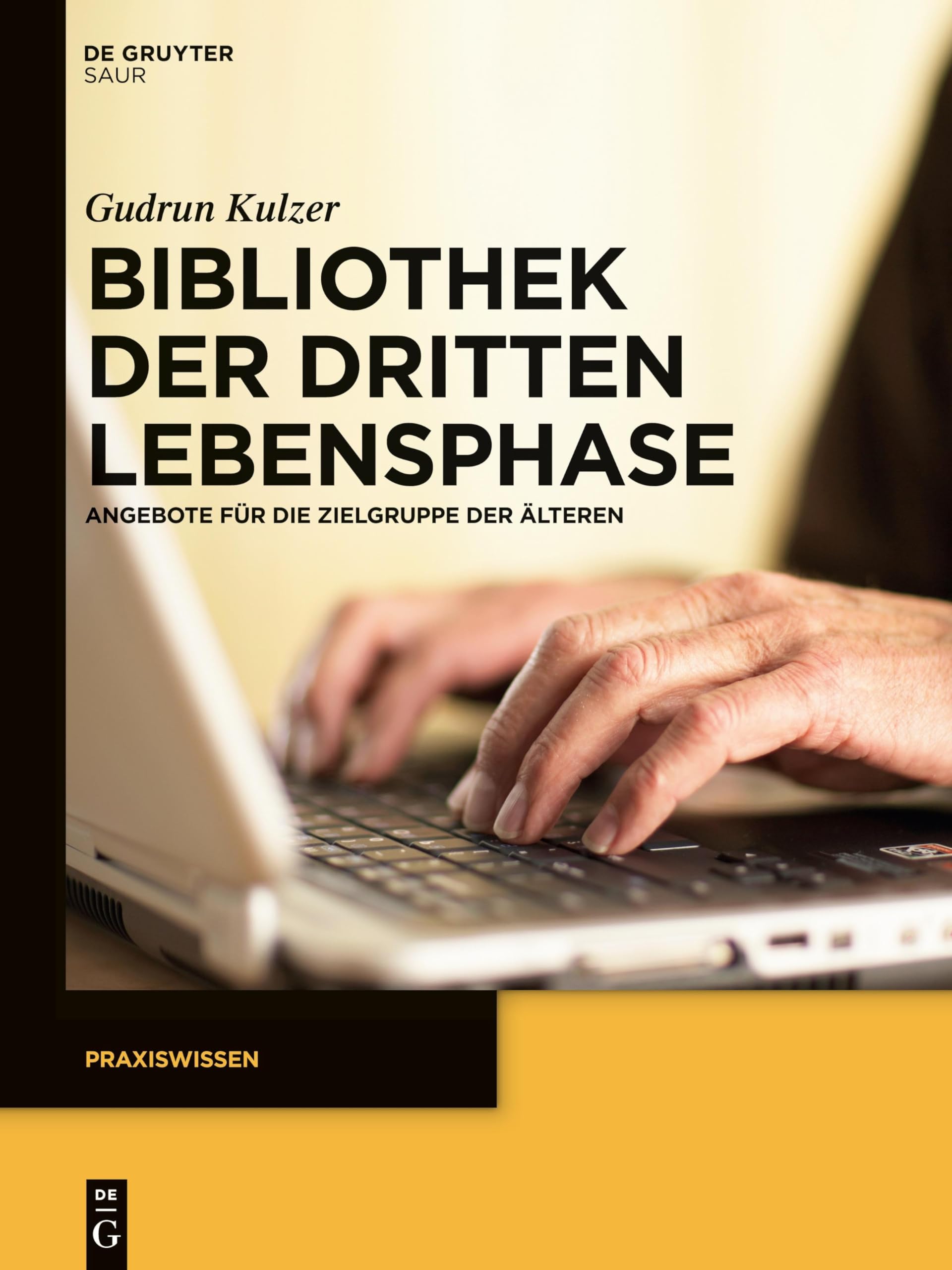 Bibliothek der dritten Lebensphase: Angebote für die Zielgruppe der Älteren (Praxiswissen) Law