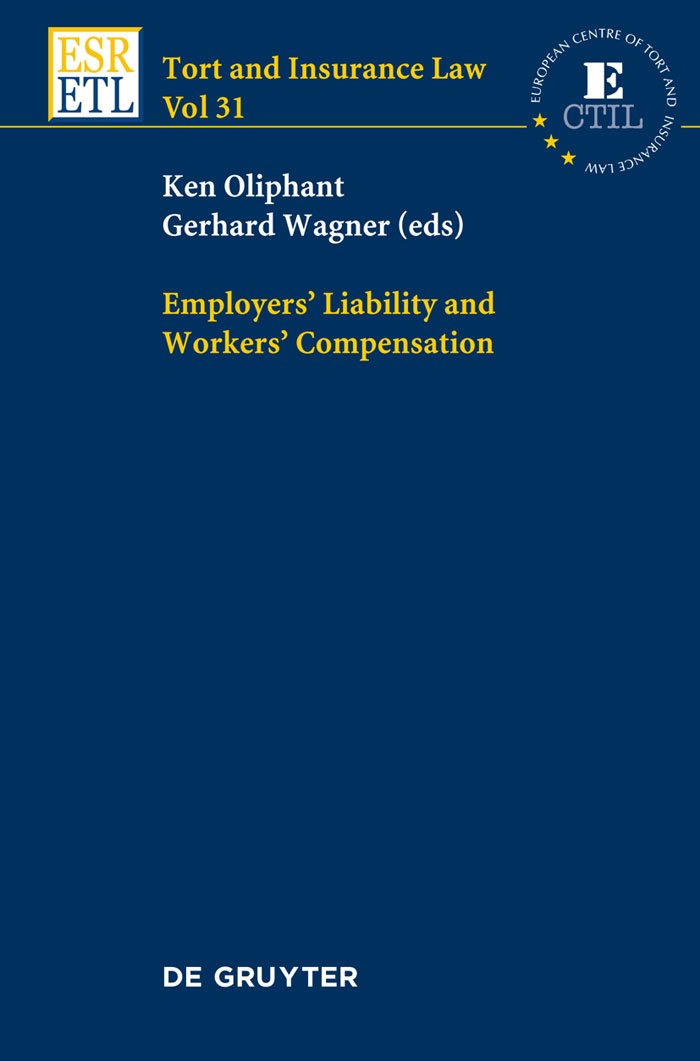 Employers' Liability and Workers' Compensation (Tort and Insurance Law, 31, Band 31) Law
