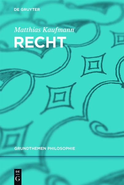 Recht (Grundthemen Philosophie) Law