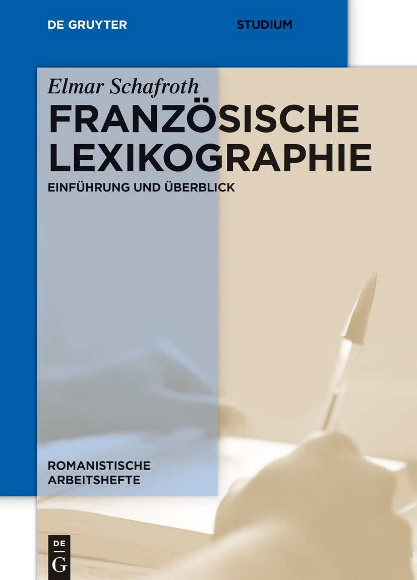 Französische Lexikographie: Einführung und Überblick (Romanistische Arbeitshefte, 57, Band 57) Social Sciences
