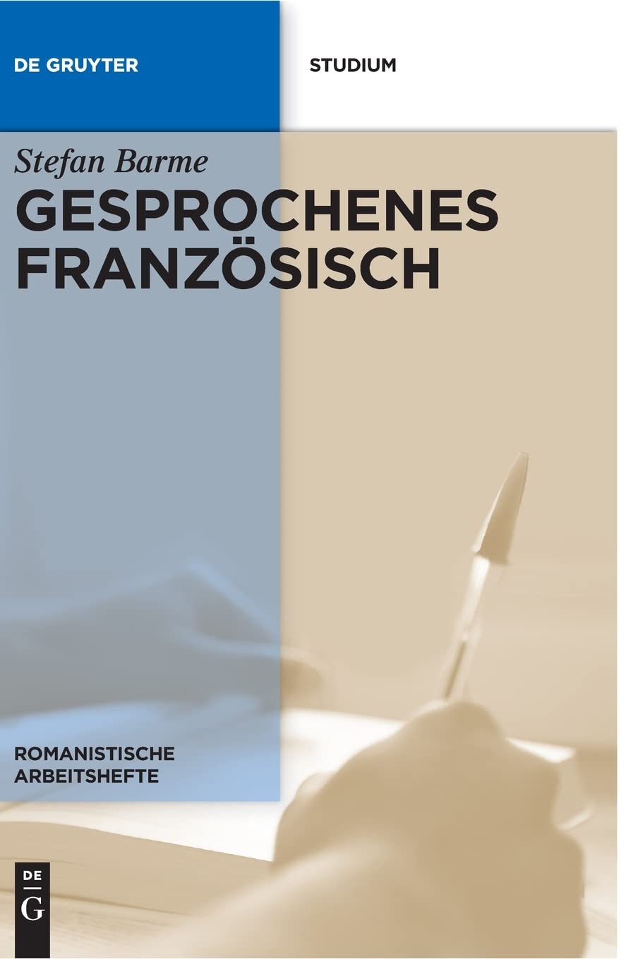 Gesprochenes Französisch (Romanistische Arbeitshefte, 58, Band 58) Social Sciences